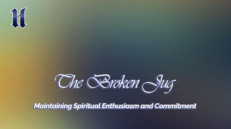 Maintaining Spiritual Enthusiasm and Commitment