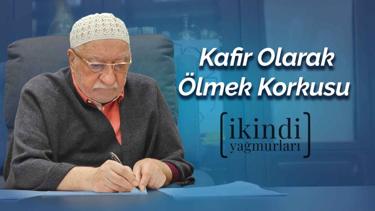 İkindi Yağmurları - Kafir Olarak Ölmek Korkusu