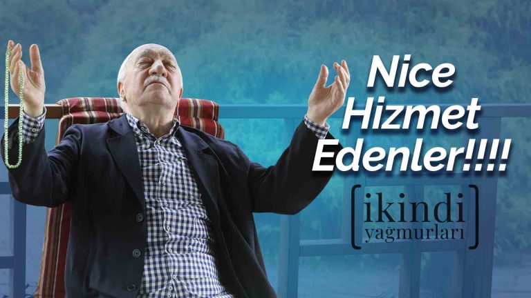 İkindi Yağmurları - Nice Hizmet Edenler!