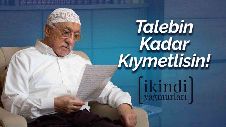 İkindi Yağmurları - Talebin Kadar Kıymetlisin!