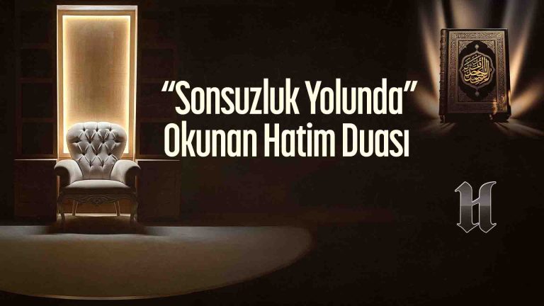 "Sonsuzluk Yolunda" Okunan Hatim Duası