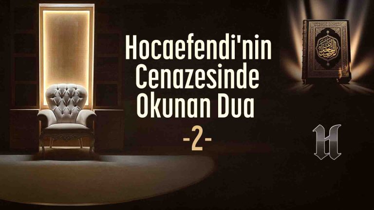Hocaefendi'nin Cenazesinde Okunan Dua - 2