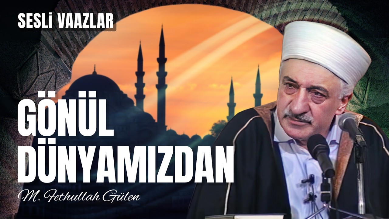 Gönül Dünyamızdan