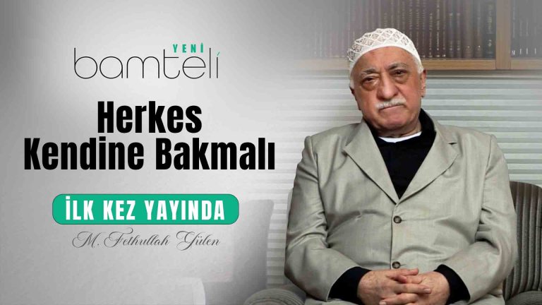 Bamteli Yeni - Herkes Kendine Bakmalı