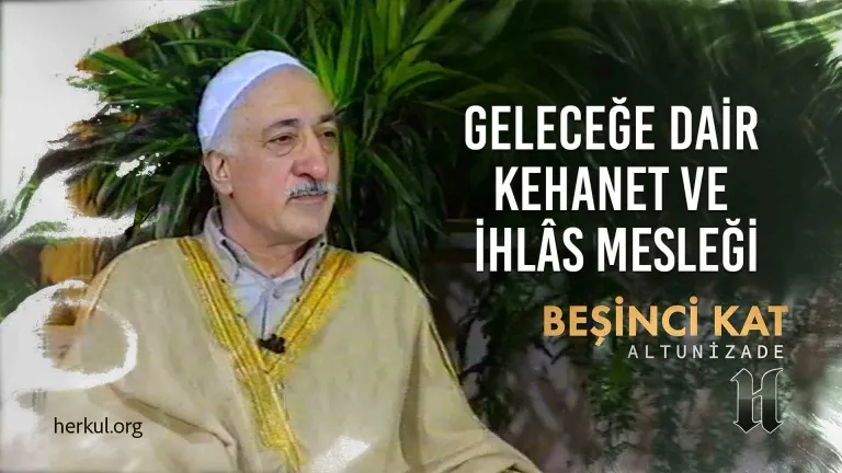 Geleceğe Dair Kehanet ve İhlâs Mesleği