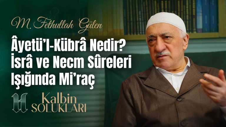 Âyetü’l-Kübrâ Nedir? İsrâ ve Necm Sûreleri Işığında Mi’raç