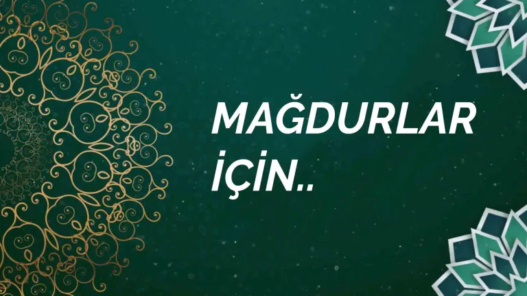 Mağdurlar için..