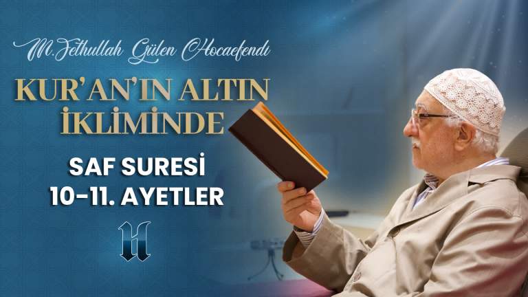 Kur’an’ın Altın İkliminde – Saf Suresi 10-11. Ayetler
