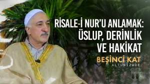 Risale-i Nur’u Anlamak: Üslup, Derinlik ve Hakikat