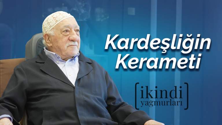İkindi Yağmurları - Kardeşliğin Kerameti