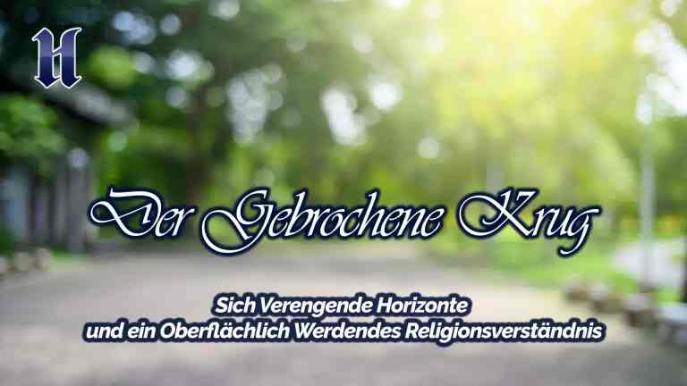 Sich verengende Horizonte und ein oberflächlich werdendes Religionsverständnis