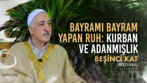 Bayramı Bayram Yapan Ruh: Kurban ve Adanmışlık