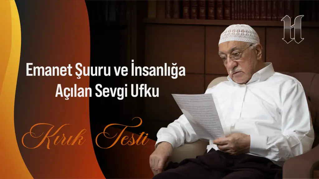 Emanet Şuuru ve İnsanlığa Açılan Sevgi Ufku