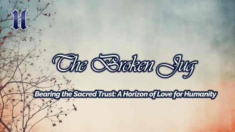 Bearing the Sacred Trust: A Horizon of Love for Humanity