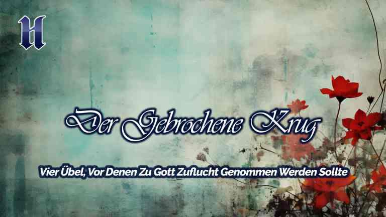 Vier Übel, vor denen zu Gott Zuflucht genommen werden sollte