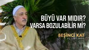 Büyü Var mıdır? Varsa Bozulabilir mi?