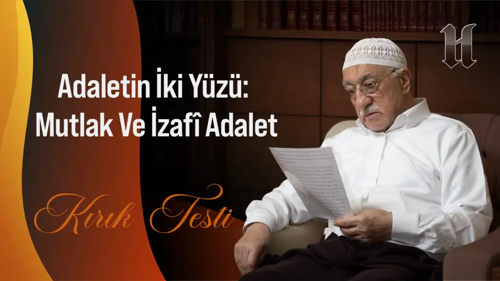 Adaletin İki Yüzü: Mutlak ve İzafî (Göreceli) Adalet